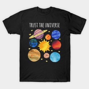 Trust in universe T-Shirt